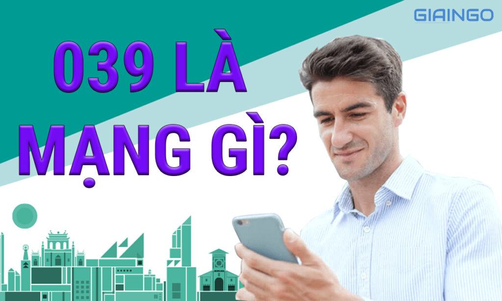 039 là mạng gì? Cách chọn SIM đúng số đẹp, hợp phong thủy 1 039 là của mạng nào?