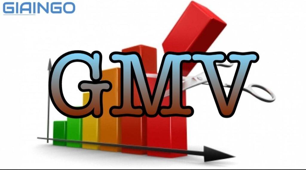 GMV là gì? Vai trò quan trọng của GMV trong Marketing 1 GMV là gì?