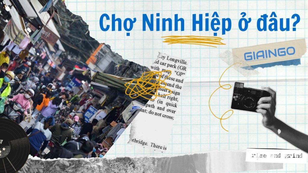 Chợ Ninh Hiệp ở đâu? Kinh nghiệm săn giá rẻ ở chợ Ninh Hiệp 1 cho ninh hiep o dau 1