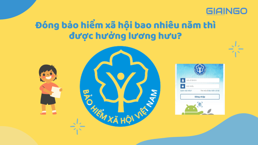 Đóng bảo hiểm xã hội bao nhiêu năm thì được hưởng lương hưu? 1 Đóng bảo hiểm xã hội bao nhiêu năm thì được hưởng lương hưu