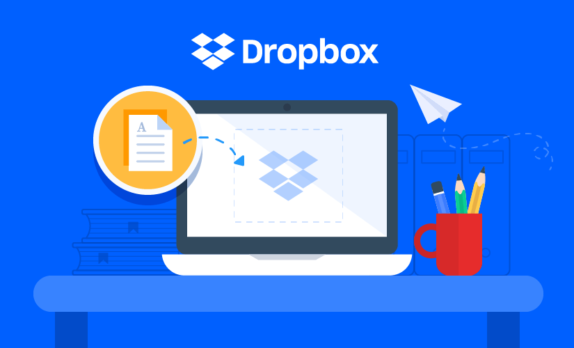 Dropbox là gì? Cách tạo và sử dụng dịch vụ Dropbox đơn giản nhất