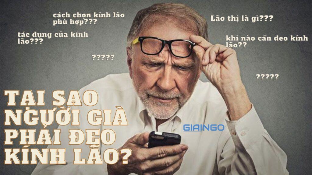 Tại sao người già phải đeo kính lão? Tác dụng của kính lão tại sao người già phải đeo kính lão