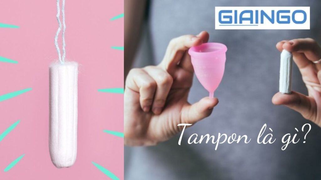 Tampon là gì? Cách sử dụng Tampon an toàn và hiệu quả