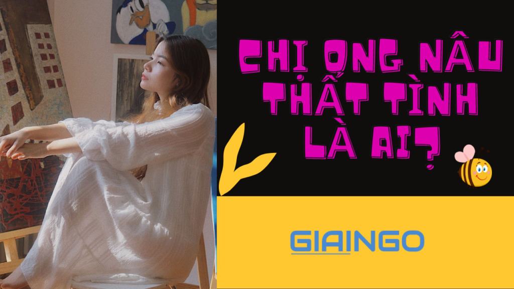 Chị Ong nâu thất tình là ai? Nhan sắc thật của 'Chị Ong nâu thất tình' gây bão MXH 1 Chị Ong nâu thất tình là ai?