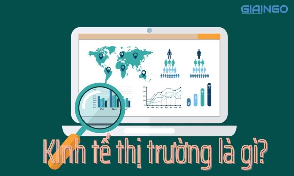 Kinh tế thị trường là gì? Ưu và nhược điểm của kinh tế thị trường 1 Kinh tế thị trường là gì? Ưu và nhược điểm