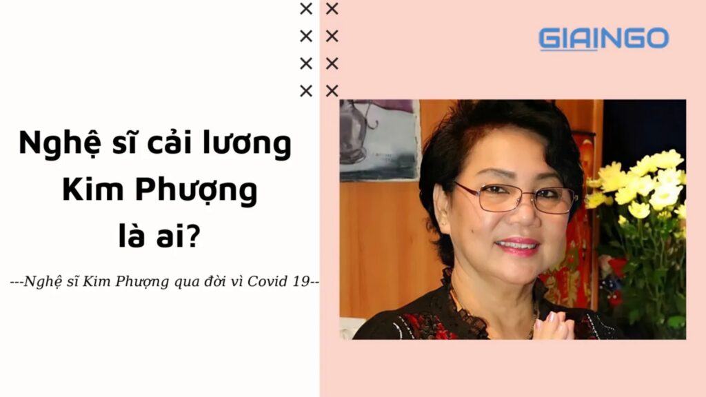 Nghệ sĩ Kim Phượng là ai? Nữ nghệ sĩ gạo cội qua đời khi mắc Covid-19 Nghệ sĩ Kim Phượng là ai