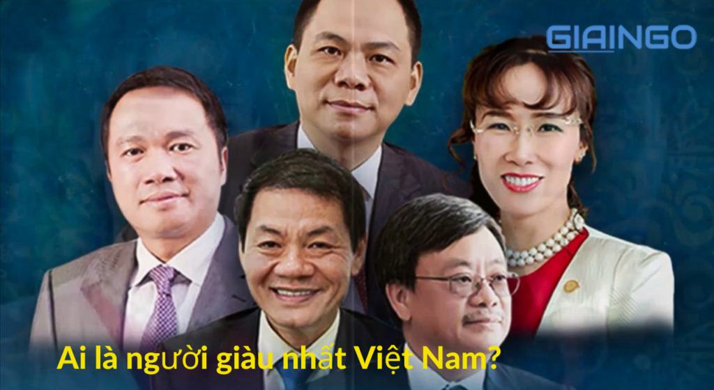 Ai là người giàu nhất Việt Nam