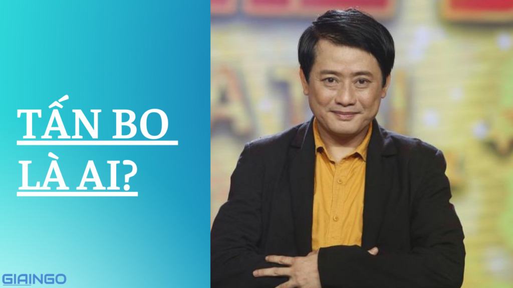 Tấn Bo là ai? Nghệ sĩ Tấn Bo vỡ nợ? 1 Tấn Bo là ai?
