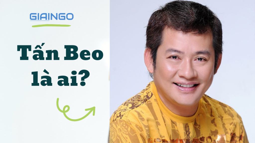 Tấn Beo là ai? Đời tư và sự nghiệp của diễn viên Tấn Beo 1 Tấn Beo là ai?