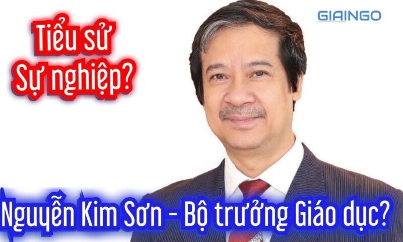 Ai là Bộ trưởng Bộ Giáo dục? Tiểu sử ông Nguyễn Kim Sơn