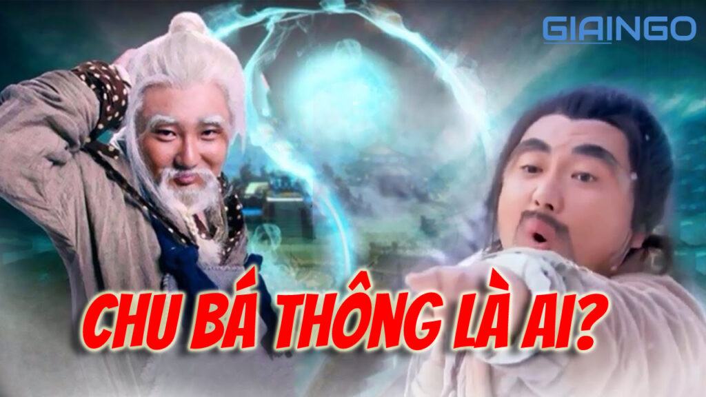 Chu Bá Thông là ai? Tiểu sử lão ngoan đồng Chu Bá Thông 1 chu ba thong la ai