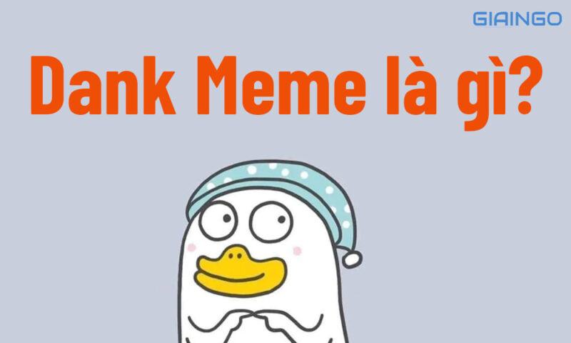 Meme là gì? Top 10 meme thịnh hành trên mạng xã hội Việt Nam