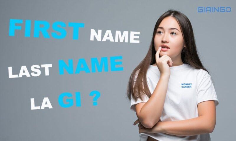 Khác biệt giữa last name và first name về khía cạnh văn hóa