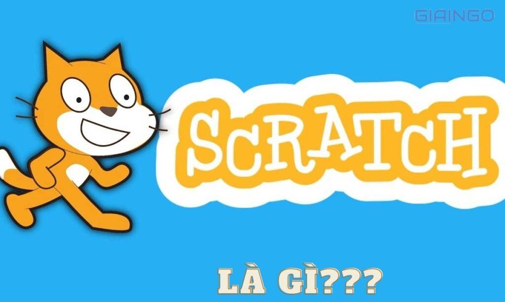 Tìm hiểu Scratch là gì?