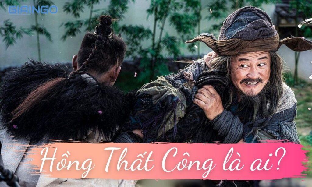 Hồng Thất Công là ai? Chủ 'cái bang ăn mày' với 2 bí thuật thâm sâu Tìm hiểu Hồng Thất Công là ai