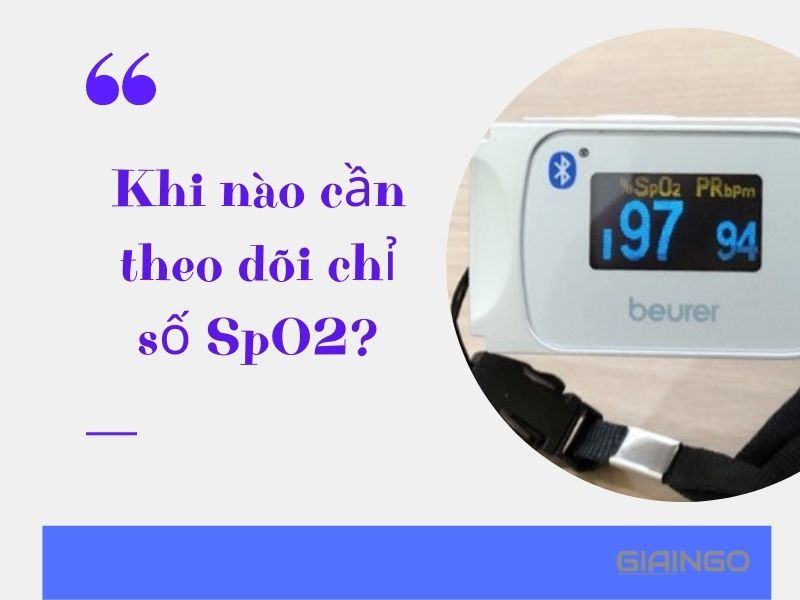 Chỉ số SpO2 là gì? Chỉ số SpO2 có ý nghĩa gì với bệnh nhân Covid?