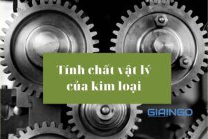 Tính chất vật lý của kim loại