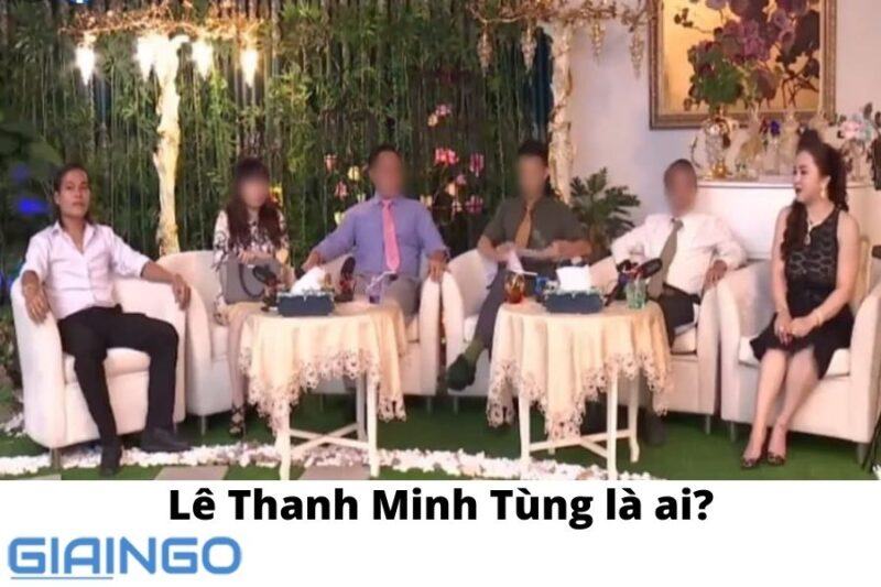 Lê Thanh Minh Tùng là ai?