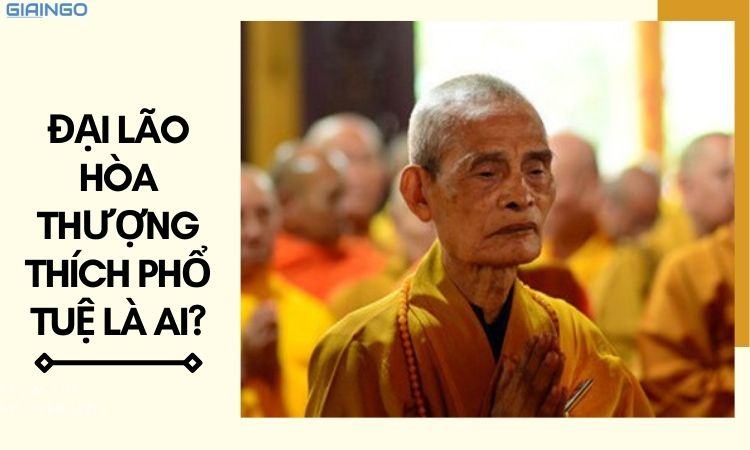 Tiểu sử Đại lão Hòa thượng Thích Phổ Tuệ là ai? 1 dai lao hoa thuong thich pho tue la ai