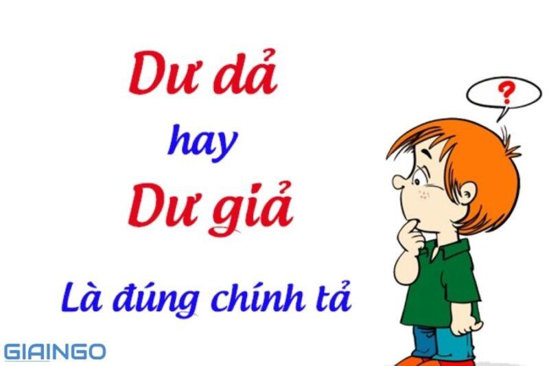 Dư giả hay dư dả mới là từ đúng chính tả? Hãy phân biệt 1 dư giả hay dư dả
