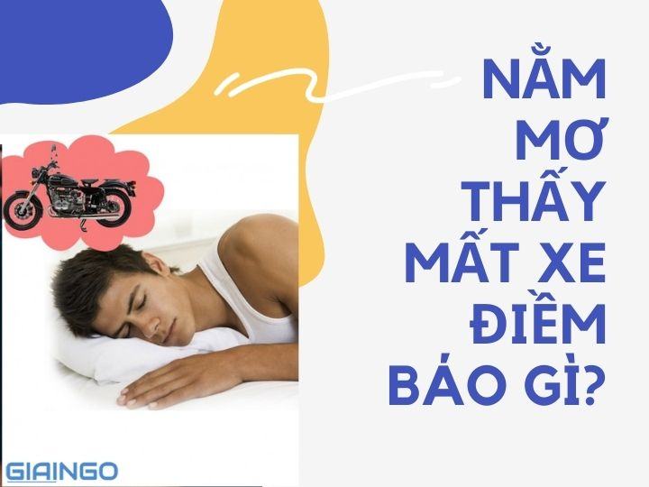 Mơ thấy mất xe là điềm gì? Giải mã 12 giấc mơ thấy mất xe Mơ thấy mất xe