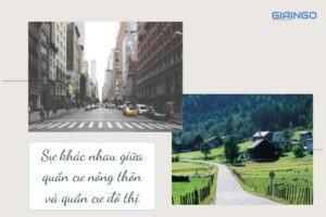 Sự khác nhau giữa quần cư nông thôn và quần cư đô thị