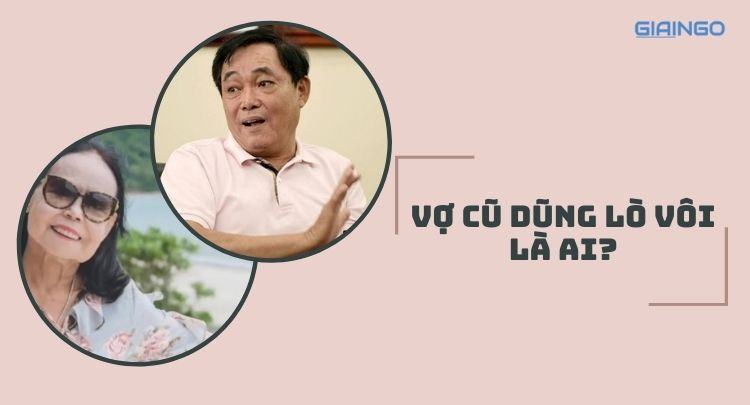 Vợ cũ ông Dũng lò vôi là ai? Chân dung người vợ cũ hơn 6 tuổi của ông Dũng 1 vợ cũ dũng lò vôi là ai