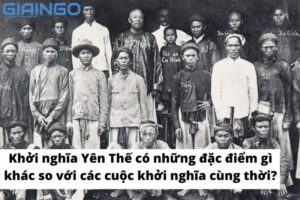 Khởi nghĩa Yên Thế có những đặc điểm gì khác so với các cuộc khởi nghĩa cùng thời?