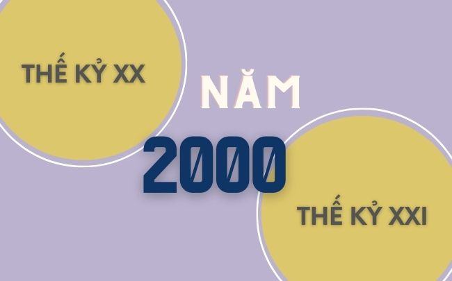 Nam 2000 thuoc the ky 20 hay 21