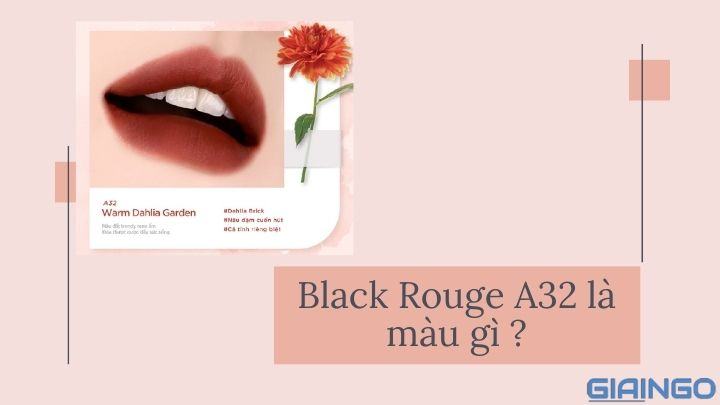 Black Rouge A32 là màu gì?