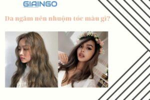 da ngam nen nhuom toc mau gi