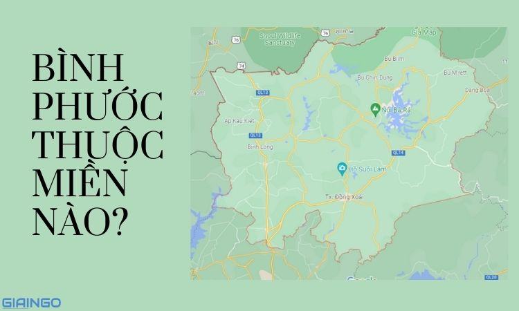 Bình Phước thuộc miền nào? Ở đâu? Có bao nhiêu huyện?