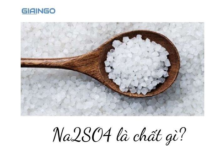 Na2SO4 là chất gì?