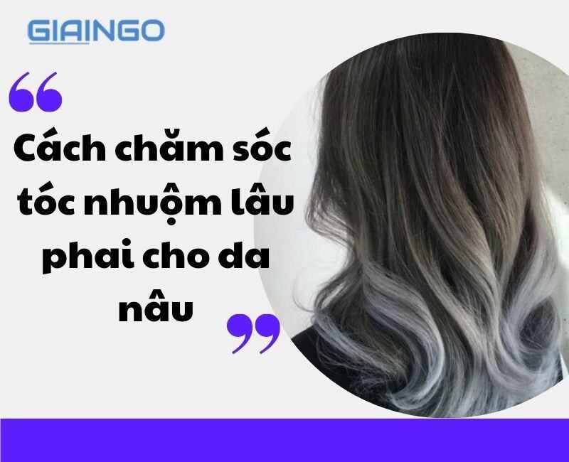 Da nâu nhuộm tóc màu gì để sáng da và bắt kịp xu hướng?