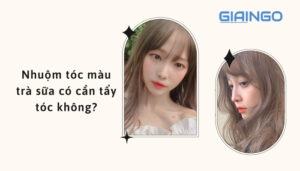 nhuộm tóc màu trà sữa có cần tẩy tóc không