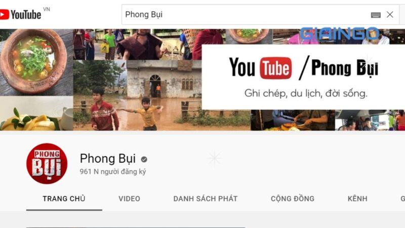 Sự nghiệp YouTuber Phong Bụi