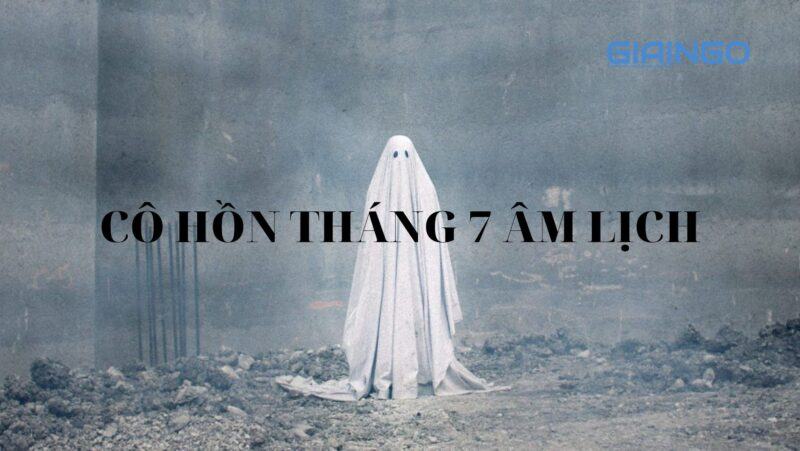 Tháng cô hồn là tháng mấy