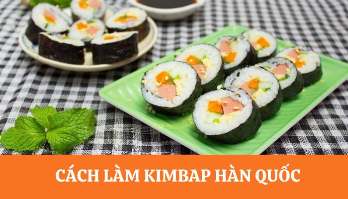 Ăn kimbap có béo không? Cách ăn kimbap không lo béo