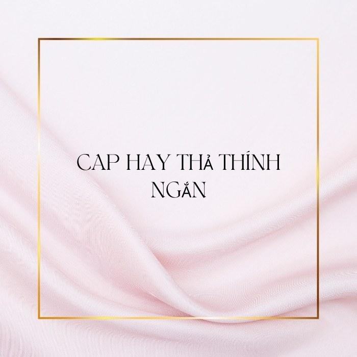 Cap hay thả thính ngắn