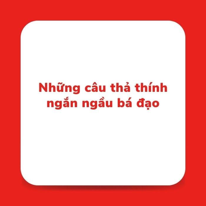 Những câu thả thính ngắn ngầu bá đạo