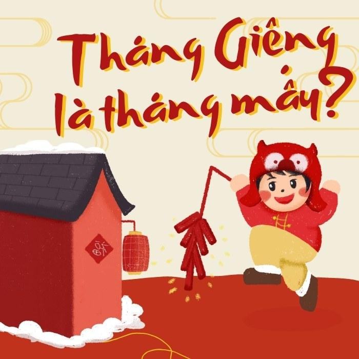 Tháng Giêng là tháng mấy