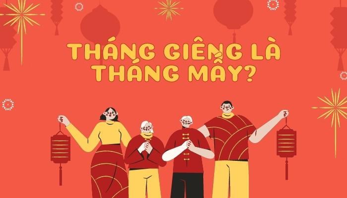 tháng Giêng là tháng mấy