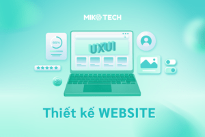Thiết kế website chuẩn UX giúp nâng cao trải nghiệm người dùng