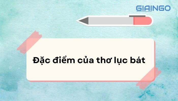 đặc điểm của thơ lục bát