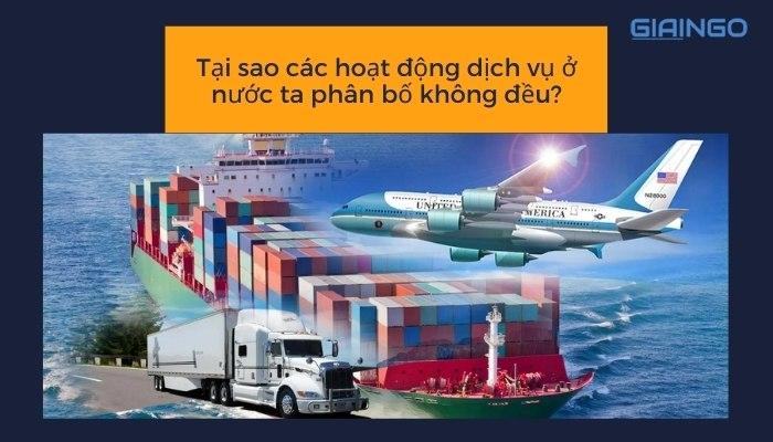 Tại sao các hoạt động dịch vụ ở nước ta phân bố không đều