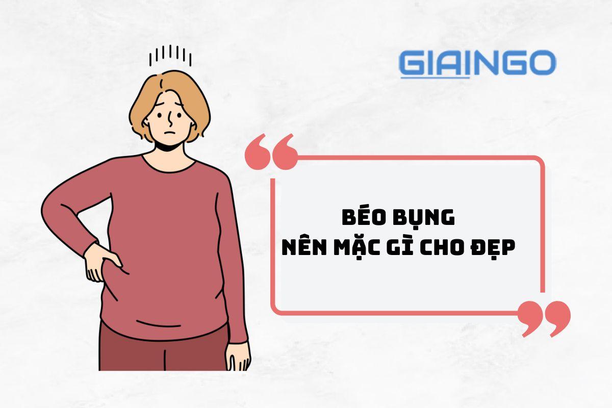 Bụng to chân ngắn mặc gì