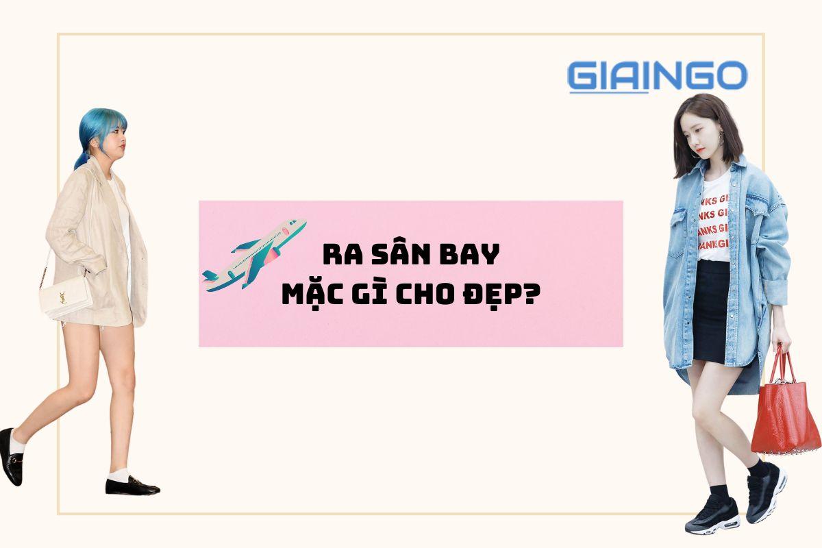 Ra sân bay mặc gì cho đẹp