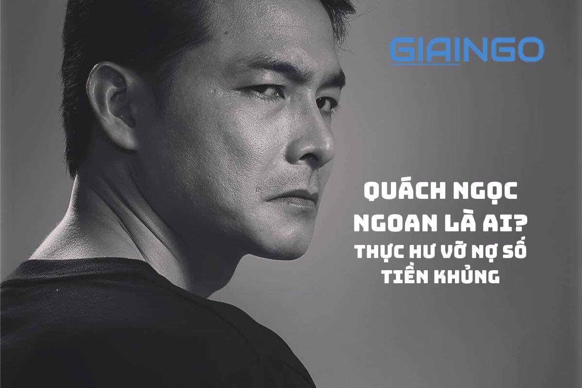 Quách Ngọc Ngoan là ai