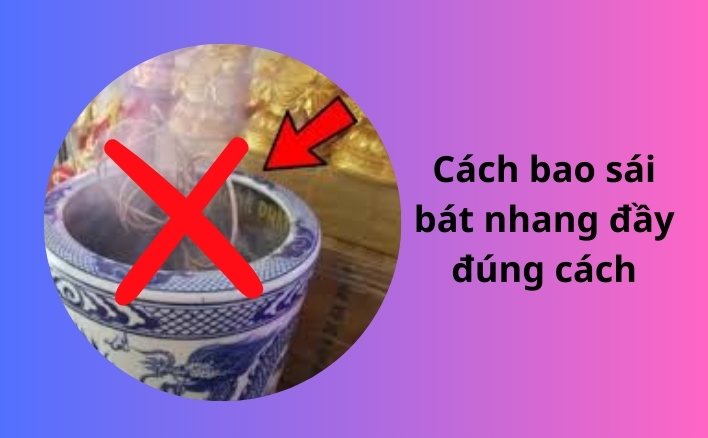 Cách bao sái bát nhang đầy đúng cách