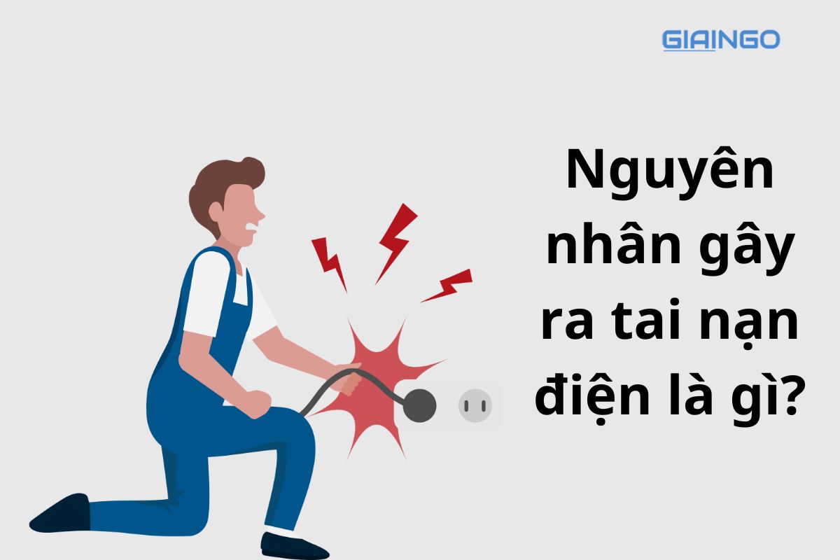 Nguyên nhân gây ra tai nạn điện? Câu 2 trang 171 SGK Công Nghệ 8